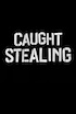 Caught Stealing